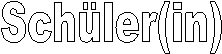 Schüler(in)