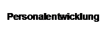 Textfeld: Personalentwicklung